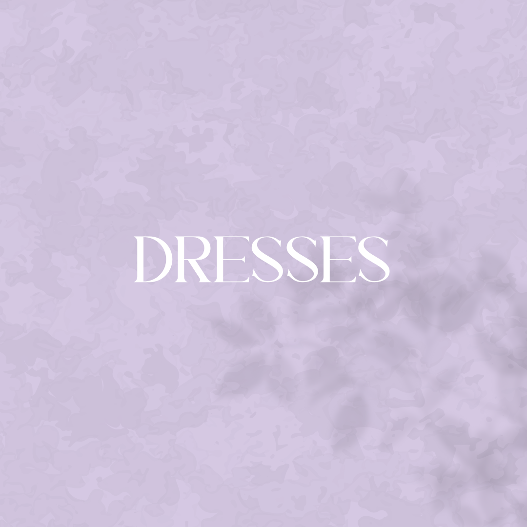 DRESSES